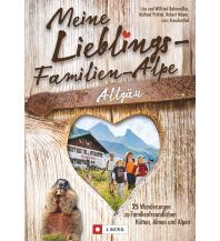 Meine Lieblings-Familien-Alpe Allgäu Josef Berg Verlag im Bruckmann Verlag