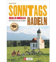 Cycling Guides Sonntagsradeln Rund um München Bruckmann Verlag