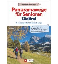 Hiking Guides Panoramawege für Senioren Südtirol Josef Berg Verlag im Bruckmann Verlag