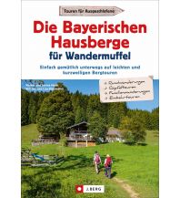 Die Bayerischen Hausberge für Wandermuffel Josef Berg Verlag im Bruckmann Verlag