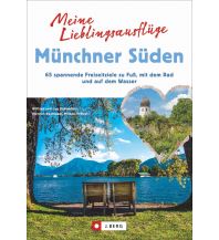 Meine Lieblingsausflüge Münchner Süden Josef Berg Verlag im Bruckmann Verlag