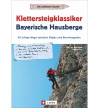 Klettersteigführer Klettersteigklassiker Bayerische Hausberge Josef Berg Verlag im Bruckmann Verlag