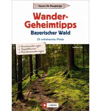 Wandergeheimtipps Bayerischer Wald Josef Berg Verlag im Bruckmann Verlag