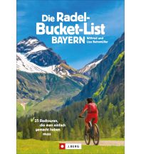 Die Radel-Bucket-List Bayern Josef Berg Verlag im Bruckmann Verlag