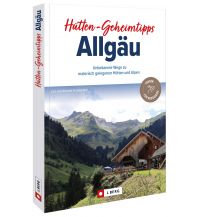 Hiking Guides Hütten-Geheimtipps Allgäu Josef Berg Verlag im Bruckmann Verlag