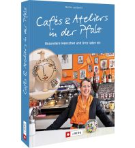 Travel Guides Germany Cafés und Ateliers in der Pfalz Josef Berg Verlag im Bruckmann Verlag