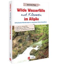 Hiking Guides Wilde Wasserfälle und Klammen im Allgäu Josef Berg Verlag im Bruckmann Verlag