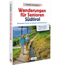 Hiking Guides Wanderungen für Senioren in Südtirol Josef Berg Verlag im Bruckmann Verlag