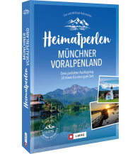 Wanderführer Heimatperlen Münchner Voralpenland Josef Berg Verlag im Bruckmann Verlag