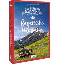 Wanderführer Das perfekte Bergwochenende mit Bus und Bahn in den Bayerischen Hausbergen Josef Berg Verlag im Bruckmann Verlag