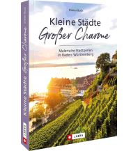 Travel Guides Kleine Städte – Großer Charme Josef Berg Verlag im Bruckmann Verlag