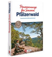 Hiking Guides Panoramawege für Senioren Pfälzerwald Josef Berg Verlag im Bruckmann Verlag