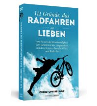 Cycling Guides 111 Gründe, das Radfahren zu lieben Schwarzkopf & Schwarzkopf