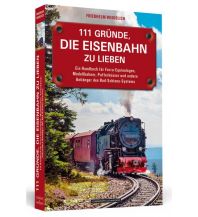 Railway 111 Gründe, die Eisenbahn zu lieben Schwarzkopf & Schwarzkopf