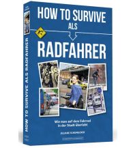 Cycling Guides How To Survive als Radfahrer Schwarzkopf & Schwarzkopf