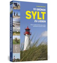 Reiseführer 111 Gründe, Sylt zu lieben Schwarzkopf & Schwarzkopf