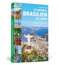 Reiseführer 111 Gründe, Brasilien zu lieben Schwarzkopf & Schwarzkopf