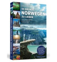 Reiseführer Norwegen 111 Gründe, Norwegen zu lieben Schwarzkopf & Schwarzkopf