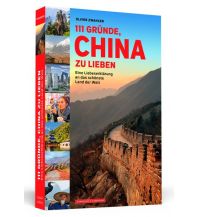 Travel Guides 111 Gründe, China zu lieben Schwarzkopf & Schwarzkopf