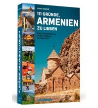 Reiseführer 111 Gründe, Armenien zu lieben Schwarzkopf & Schwarzkopf
