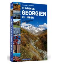 Travel Guides 111 Gründe, Georgien zu lieben Schwarzkopf & Schwarzkopf