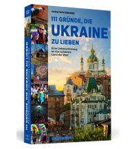 Travel Guides 111 Gründe, die Ukraine zu lieben Schwarzkopf & Schwarzkopf