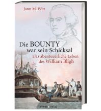 Maritime Fiction and Non-Fiction Die BOUNTY war sein Schicksal Primus Verlag