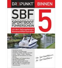 Ausbildung und Praxis SBF Binnen 5 Dreipunkt Verlag