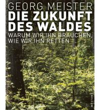 Naturführer Die Zukunft des Waldes Westend-Verlag