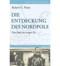 Travel Writing Die Entdeckung des Nordpols Edition Erdmann GmbH Thienemann Verlag