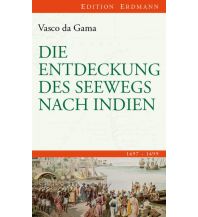 Maritime Fiction and Non-Fiction Die Entdeckung des Seewegs nach Indien Edition Erdmann GmbH Thienemann Verlag