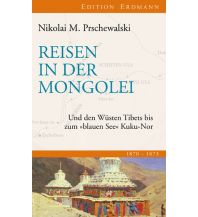 Travel Writing Reisen in der Mongolei Edition Erdmann GmbH Thienemann Verlag