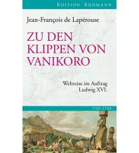Travel Writing Zu den Klippen von Vanikoro Edition Erdmann GmbH Thienemann Verlag