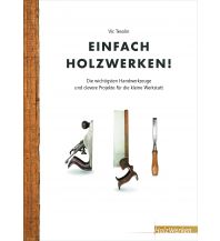 Einfach Holzwerken! Curt R. Vincentz