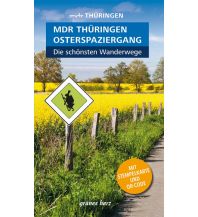 Wanderführer MDR Thüringen Osterspaziergang, die schönsten Wanderwege grünes herz - verlag für tourismus Dr. Lutz Gebhardt