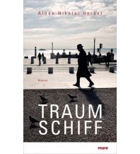 Maritime Fiction and Non-Fiction Herbst Alban Nikolai - Traumschiff Mare Buchverlag