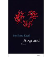 Törnberichte und Erzählungen Kegel Bernhard - Abgrund Mare Buchverlag