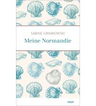 Reiseführer Frankreich Meine Normandie Mare Buchverlag