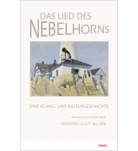 Maritime Fiction and Non-Fiction Das Lied des Nebelhorns Mare Buchverlag