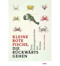 Nature and Wildlife Guides »Kleine rote Fische, die rückwärtsgehen« Mare Buchverlag