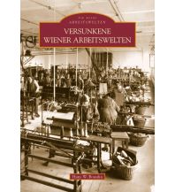 Travel Guides Versunkene Wiener Arbeitswelten Sutton Verlag GmbH