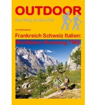 Weitwandern Frankreich Schweiz Italien: Montblanc-Rundweg TMB Conrad Stein Verlag