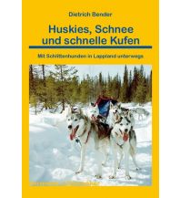 Reiseführer Huskies, Schnee und schnelle Kufen Conrad Stein Verlag