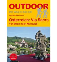 Long Distance Hiking Outdoor-Handbuch 346, Österreich: Via Sacra Conrad Stein Verlag