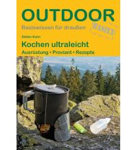 Bergtechnik Outdoor Handbuch - Kochen ultraleicht Conrad Stein Verlag