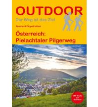 Long Distance Hiking Outdoor Handbuch 430, Österreich: Pielachtaler Pilgerweg Conrad Stein Verlag