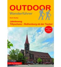 Long Distance Hiking Jakobsweg Tillyschanz - Rothenburg ob der Tauber Conrad Stein Verlag