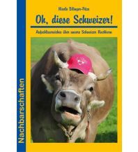 Reiseführer Oh, diese Schweizer! Conrad Stein Verlag