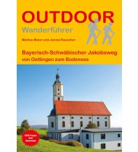 Long Distance Hiking Bayerisch-Schwäbischer Jakobsweg von Oettingen zum Bodensee Conrad Stein Verlag