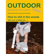 Mountaineering Techniques How to shit in the woods Conrad Stein Verlag